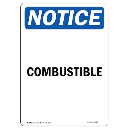 Signmission Safety Sign, OSHA Notice, 18" Height, Aluminum, Combustible Sign, Portrait OS-NS-A-1218-V-10726